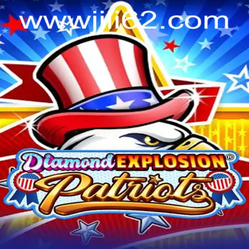 DiamondExplosionPatriots: The Ultimate Gaming Experience with JILI62