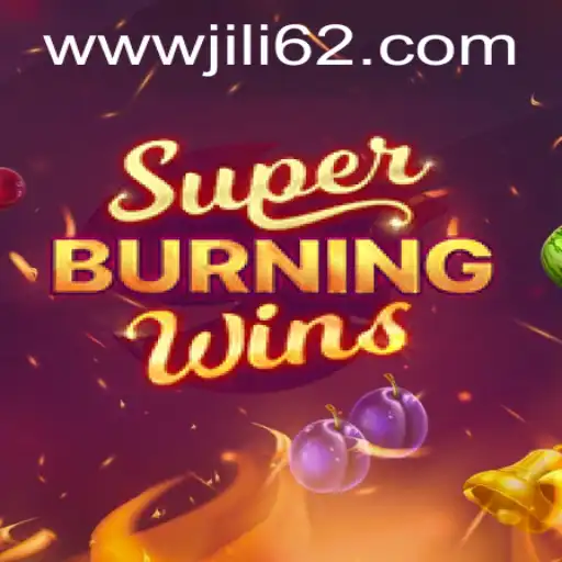Discover Super Burning Wins and JILI62